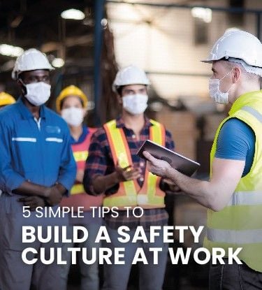 5 Simple Tips to Build a Safety Culture at Work